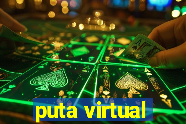 puta virtual